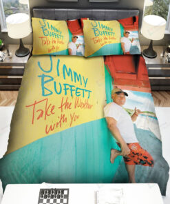 Jimmy Buffett Album Cover Take The Weather With You Bed Sheets Spread Comforter Duvet Cover Bedding Sets